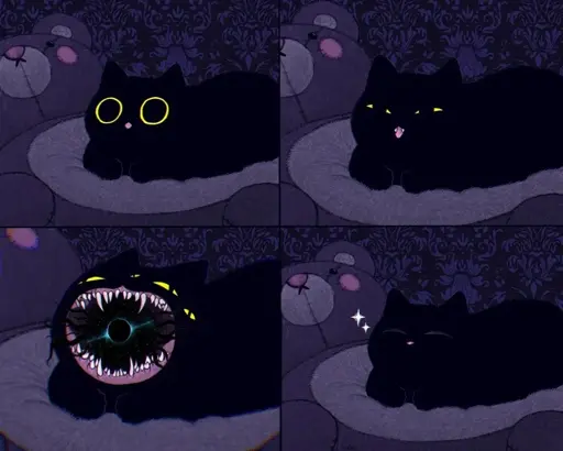 4 panel comic featuring a black cat. In the 1st panel its eyes are open wide and its tongue is sticking out a bit. In the 2nd panel its eyes have started narrowing and mouth opening a bit. In the 3rd panel its mouth is agape, revealing a mouthful of monstrous teeth with black tentacles curling out of what looks like a black hole in the depths of its mouth, and it now has 4 eyes around its gaping maw. In the 4th panel it looks like a normal kitty again, eyes closed and looking contented