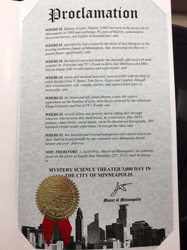Proclamation by the mayor of Minneapolis that November 22, 2018 is Mystery Science Theater 3000 Day